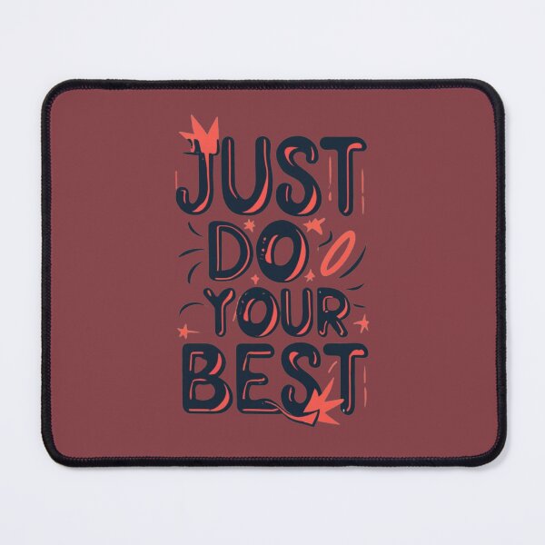 Item preview, Just Do Your Best designed and sold by Sketch-Shack.