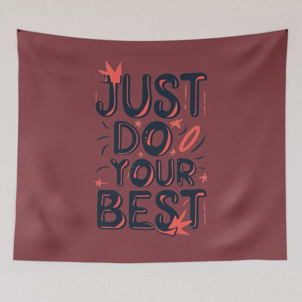 Item preview, Just Do Your Best designed and sold by Sketch-Shack.