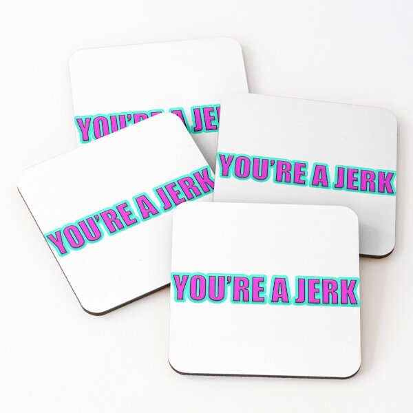 Item preview, You’re A Jerk designed and sold by Gotta Escape.