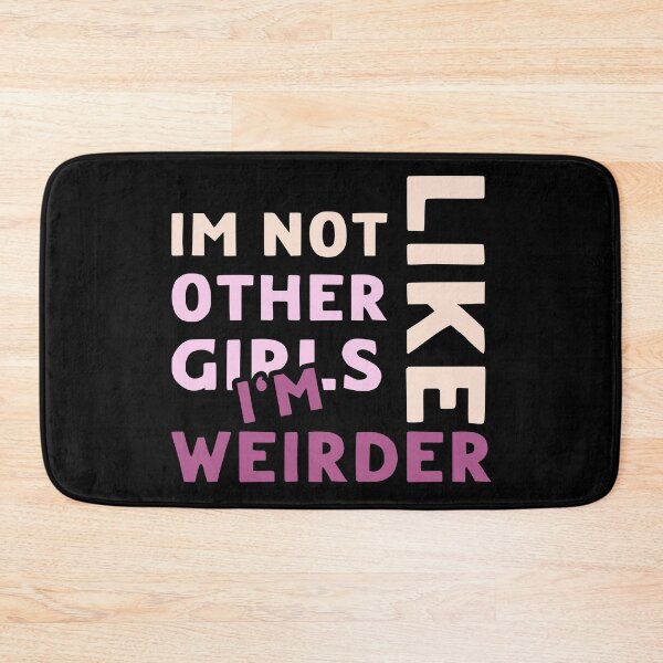 Item preview, Im Not Like Other Girls designed and sold by LudwikeArts.