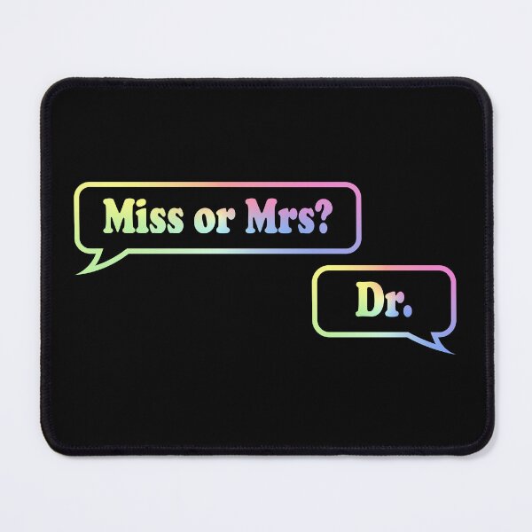 Item preview, Miss or Mrs? Dr. designed and sold by ScienceCorner.