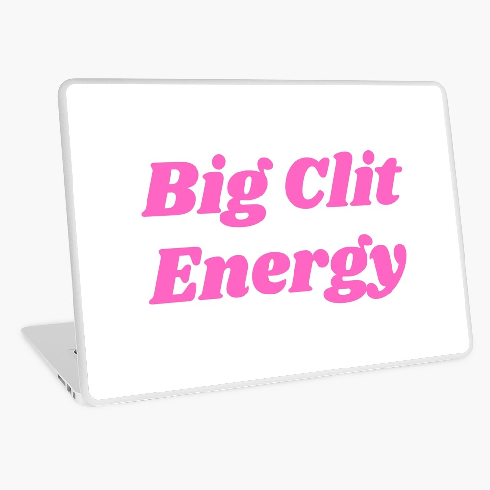 Big Clit Energy