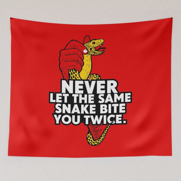 Item preview, Never Let The Same Snake Bite You Twice Life designed and sold by Checkmate55.