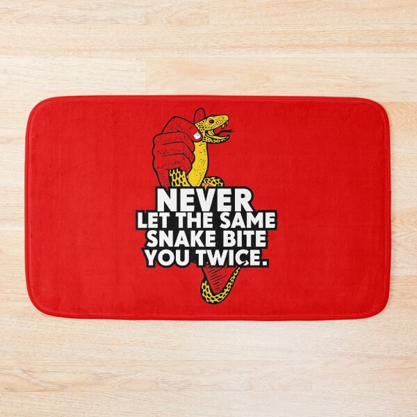 Item preview, Never Let The Same Snake Bite You Twice Life designed and sold by Checkmate55.