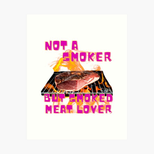 Aperçu de l'œuvre Not A Smoker But Smoked Meat Lover Barbecue BBQ Viande créée et vendue par GoofyShopp.