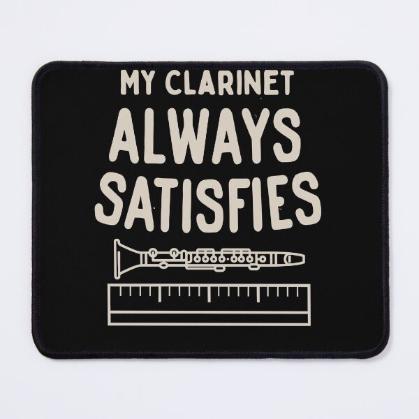 Item preview, My clarinet always satisfies designed and sold by Betteroffweird.