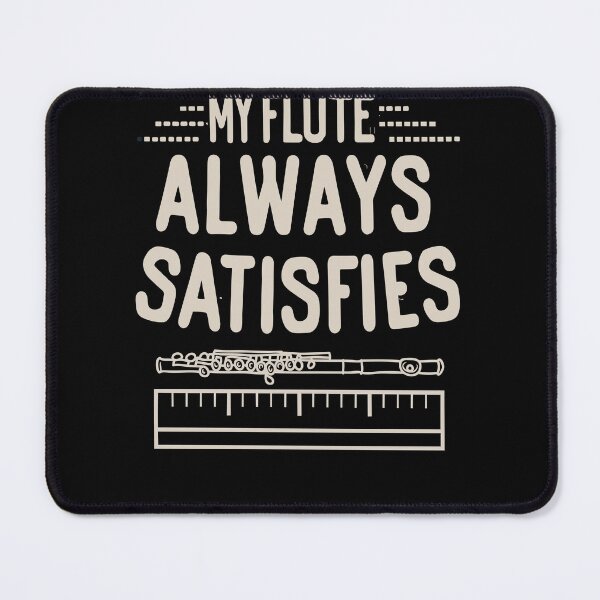 Item preview, My Flute always satisfies  designed and sold by Betteroffweird.