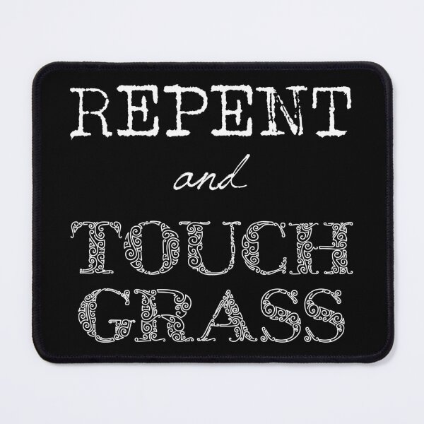 Item preview, Christian Repent and Touch Grass (White Text) designed and sold by GatorDesign.