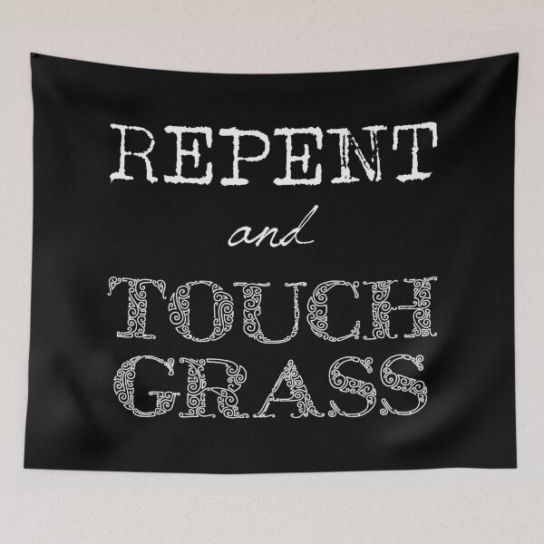 Item preview, Christian Repent and Touch Grass (White Text) designed and sold by GatorDesign.