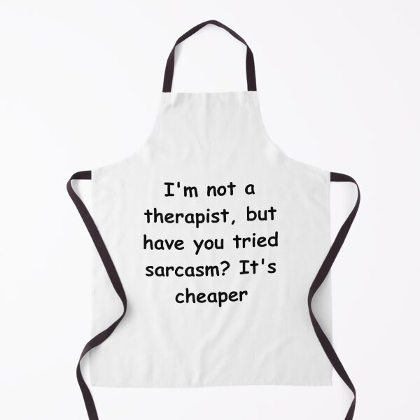 Item preview, I'm not a therapist, but have you tried sarcasm? It's cheaper designed and sold by StickerguyYYY.