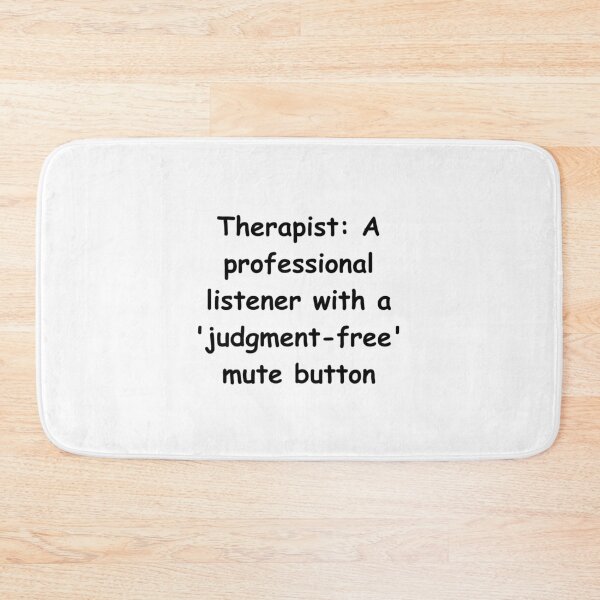 Item preview, Therapist: A professional listener with a 'judgment-free' mute button designed and sold by StickerguyYYY.