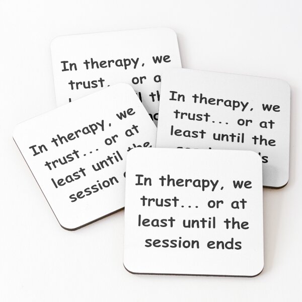 Item preview, In therapy, we trust... or at least until the session ends designed and sold by StickerguyYYY.