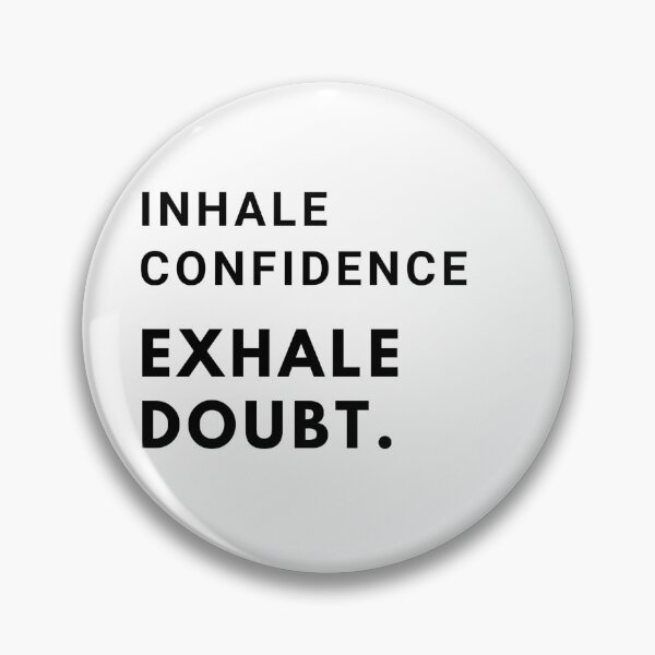 Item preview, Inhale confidence, exhale doubt. designed and sold by mandalahaze.