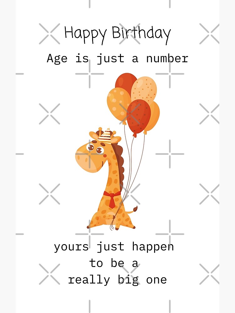"Age is just a number, your's happen to be a really big one Fun