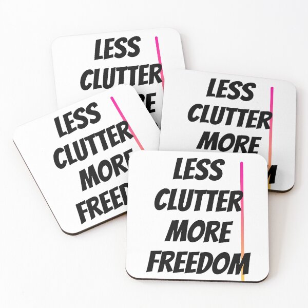 Item preview, Less Clutter More Freedom Design designed and sold by JAMTEESHOP.
