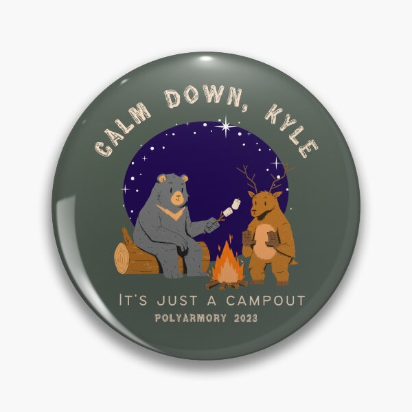 Item preview, Calm Down, Kyle (It's a Campout) designed and sold by sablearts.
