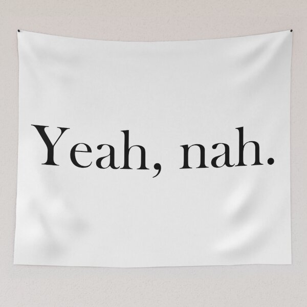 Item preview, "Yeah, nah." (Black text version) designed and sold by ShailleMaille.