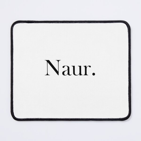 Item preview, "Naur." (Black text version) designed and sold by ShailleMaille.