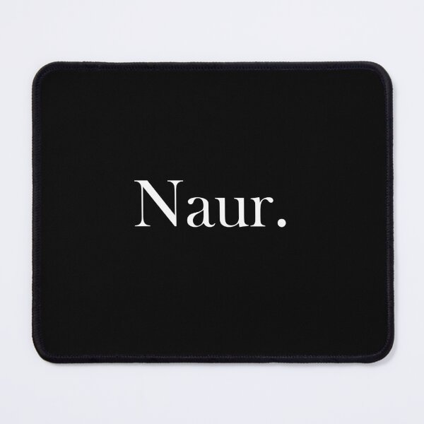 Item preview, "Naur." (White text version) designed and sold by ShailleMaille.