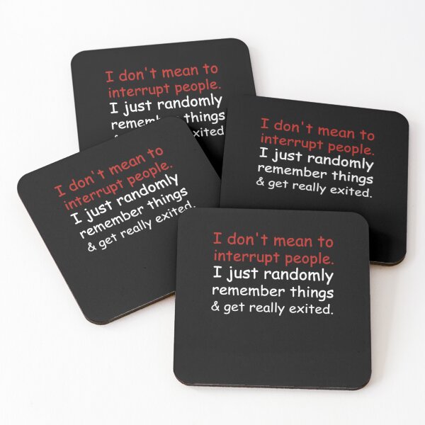 Item preview, dont-mean-interrupt-people-just-randomly-remember-things designed and sold by OrmondeDrinn.
