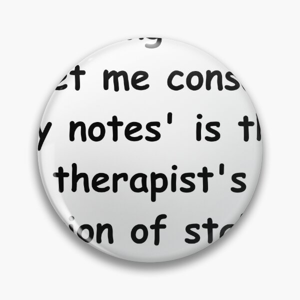 Item preview, Counseling: Where 'Let me consult my notes' is the therapist's version of stalling for time designed and sold by StickerguyYYY.