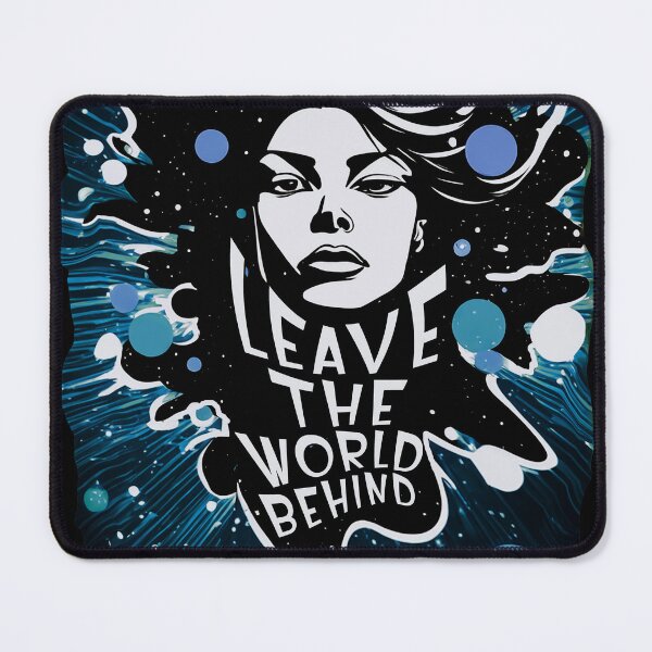 Item preview, LEAVE THE WORLD BEHIND qoute interesting text on t shirt, funny, cool designed and sold by ironpalette.