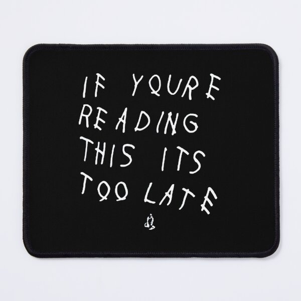 Item preview, if youre reading this its too late funny designed and sold by imishdaud.