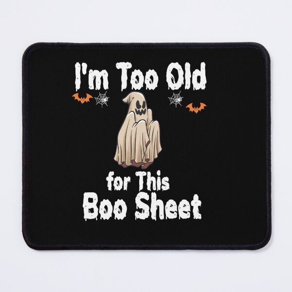 Item preview, I'm Too Old For This Boo Sheet designed and sold by shopcup.