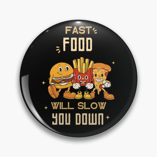 Item preview, Fast Food Will Slow You Down designed and sold by RogerWBDesigns.