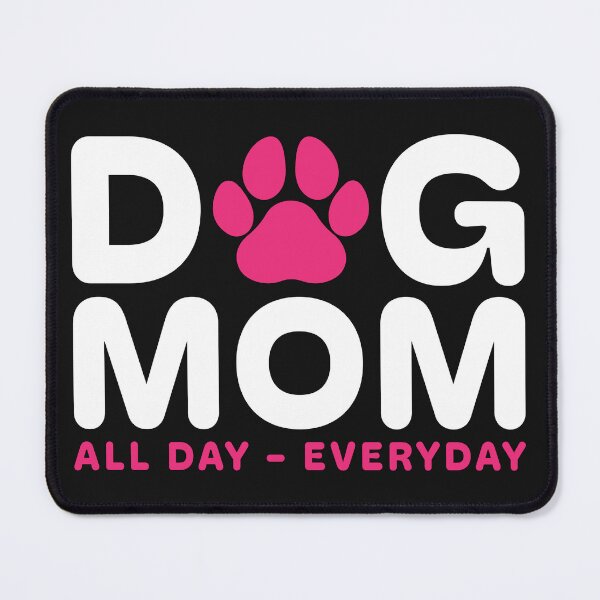 Item preview, Dog Mom All Day Everyday designed and sold by OneFineGem.