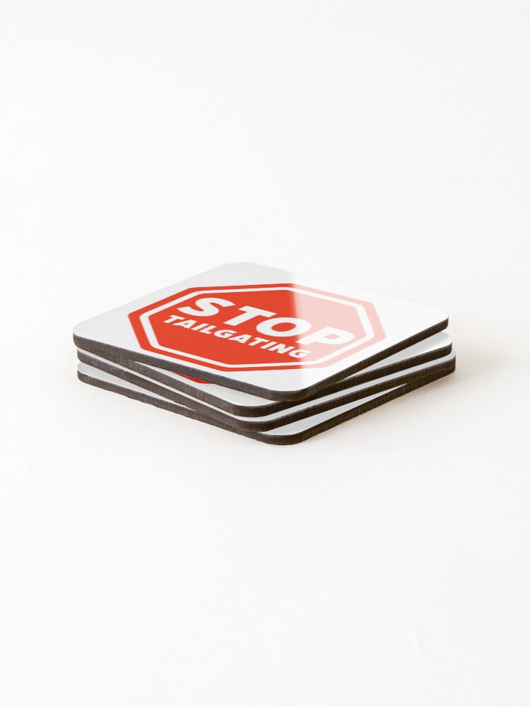 Thumbnail 4 of 5, Coasters (Set of 4), Stop tailgating designed and sold by RACHELDF.