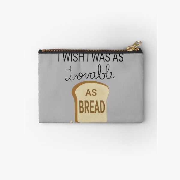 Item preview, I Wish I Was as Lovable as Bread. designed and sold by UnrealArtistry.