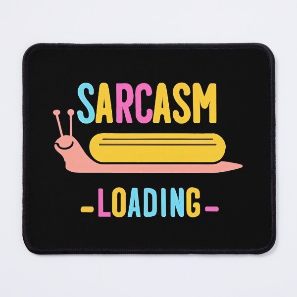 Item preview, Sarcasm​ Loading​ T-shirt​ designed and sold by ShounenGifts.