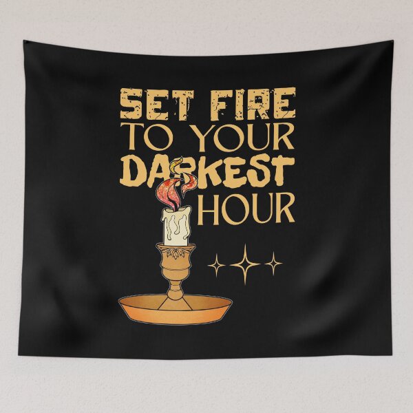Item preview, Set Fire To Your Darkest Hour designed and sold by ObsidianDaz.