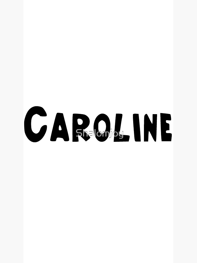 Caroline Poster For Sale By Shalomjoy Redbubble