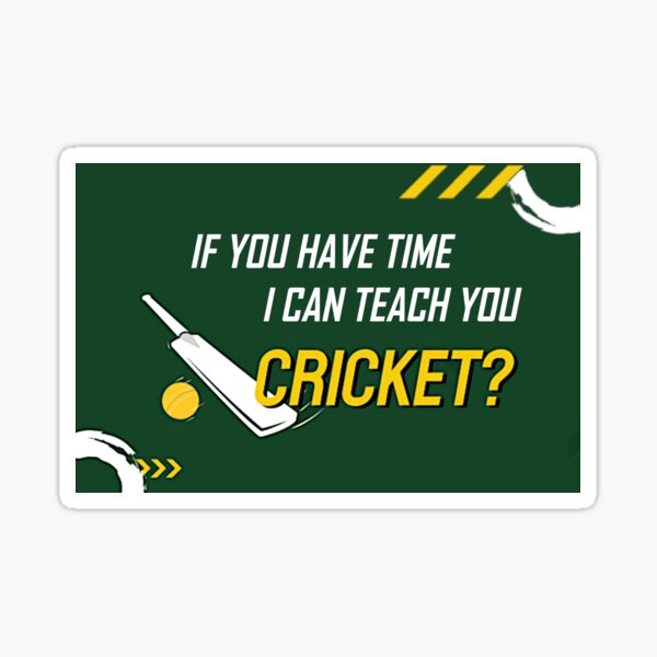 Item preview, If you have time I can teach you cricket? designed and sold by tobri.