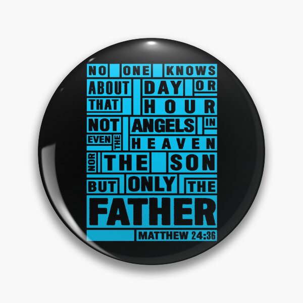 Item preview, Matthew 24:36 Only The Father Knows designed and sold by plushism.