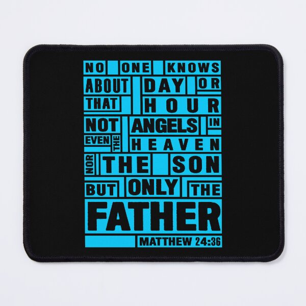 Item preview, Matthew 24:36 Only The Father Knows designed and sold by plushism.