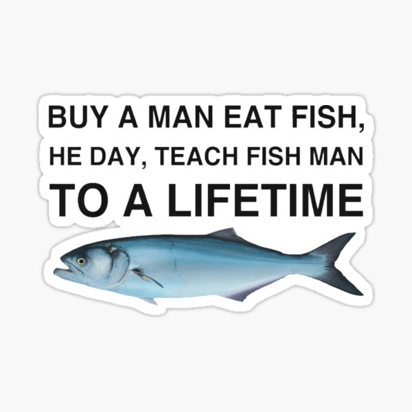 Vista previa del artículo con la obra «Compra un hombre que come pescado, él día, enseña al hombre pescado, para toda la vida», diseñado y vendido por Cute Shark.