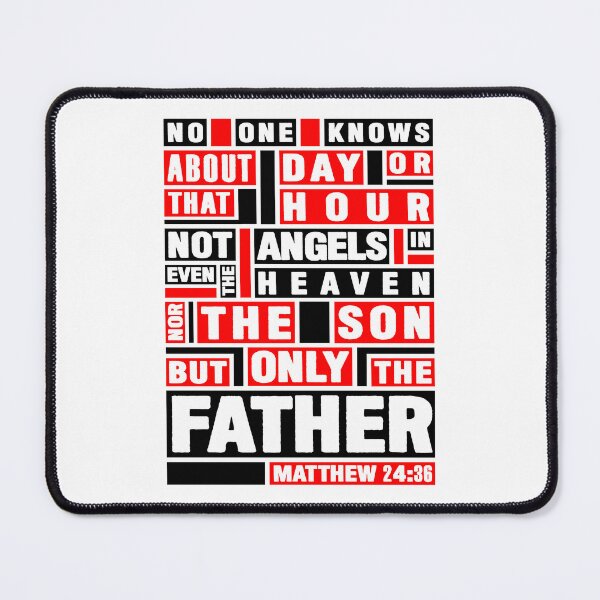 Item preview, Matthew 24:36 Only The Father Knows designed and sold by plushism.