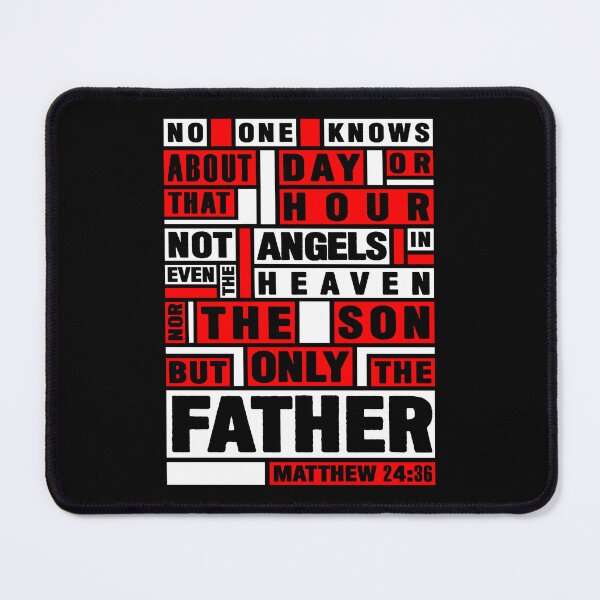 Item preview, Matthew 24:36 Only The Father Knows designed and sold by plushism.