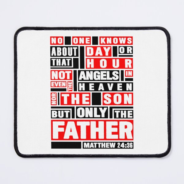 Item preview, Matthew 24:36 Only The Father Knows designed and sold by plushism.