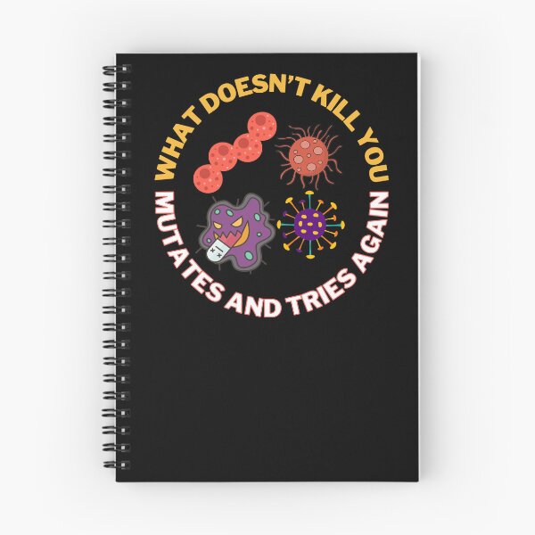 Item preview, What doesn't kill you mutates and tries again, Halloween microbiology and medicine designed and sold by NoetherSym.