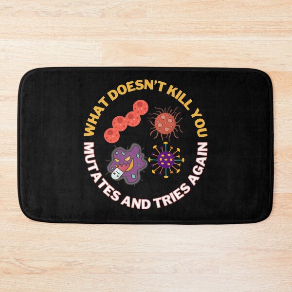Item preview, What doesn't kill you mutates and tries again, Halloween microbiology and medicine designed and sold by NoetherSym.