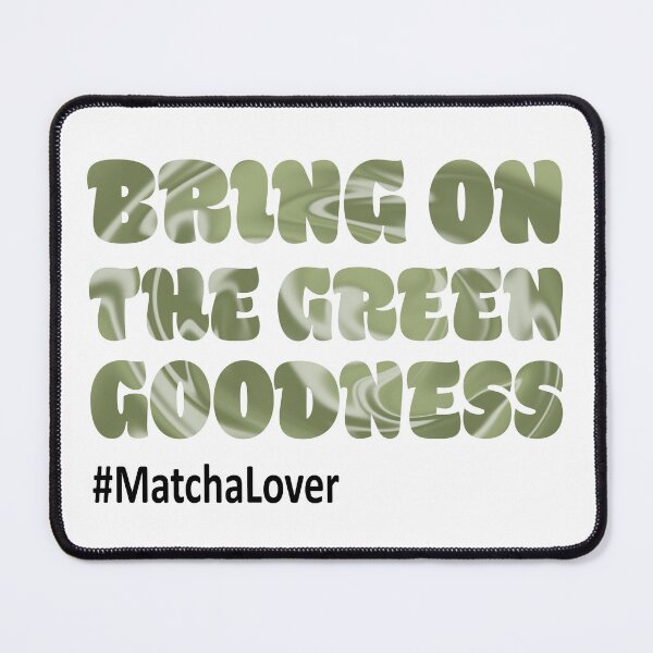 Item preview, Matcha Lover Green Goodness designed and sold by illidesign.