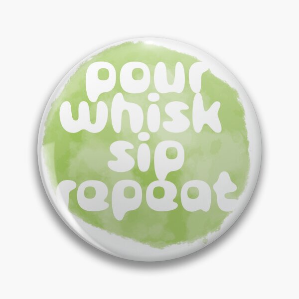Item preview, Pour, whisk, sip, repeat matcha lover designed and sold by illidesign.