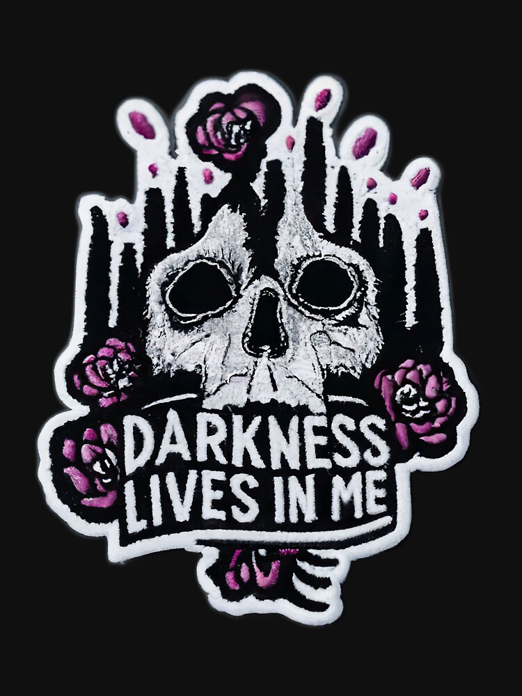 Darkness Lives In Me - Goth Patches - Iron On Patch Style