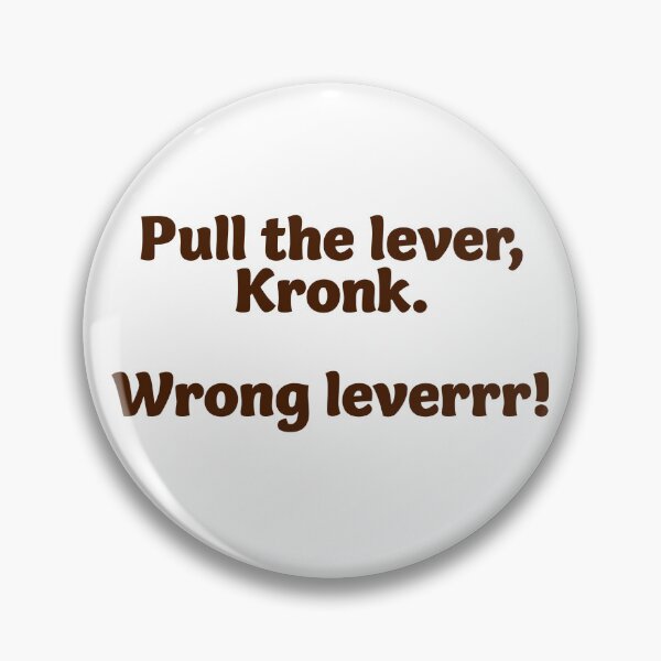 Item preview, Pull the Lever Kronk The Emperor's New Groove designed and sold by MagicChelsea.