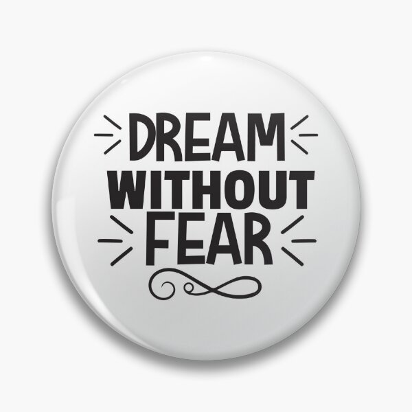 Item preview, Dream Without Fear designed and sold by Saltycrowshop.