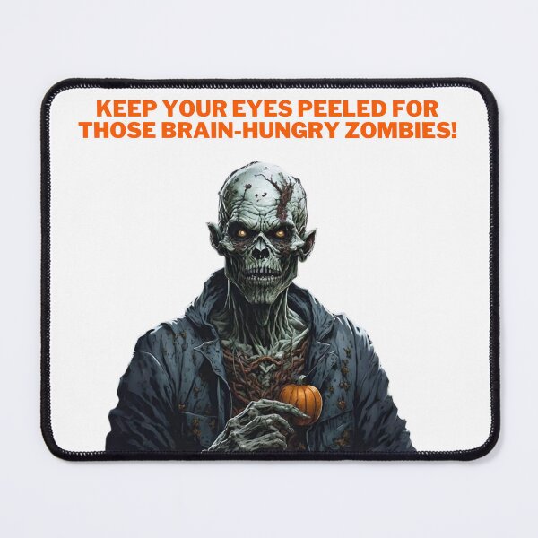 Item preview, Keep your eyes peeled for those brain-hungry zombies! designed and sold by -DEEWOLF-.
